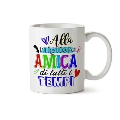 MUG CIL SUBLIMAZIONE BIANCO ALLA MIGLIORE AMICA